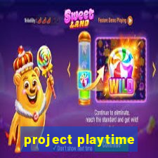 project playtime